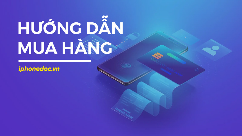 hướng dẫn mua h&agrave;ng iphonedoc
